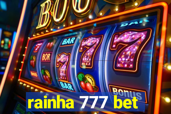 rainha 777 bet